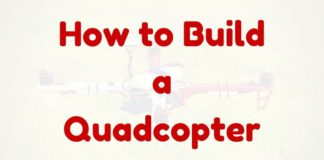How to Build a Quadcopter