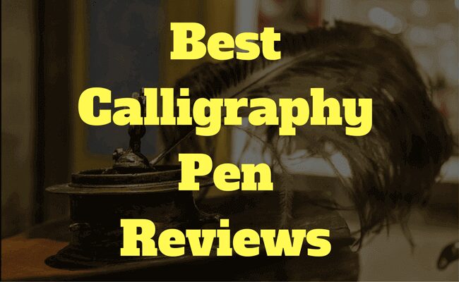 Best Calligraphy Pen 2017 Reviews
